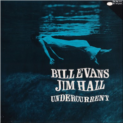 Undercurrent Bill Evans Jim Hall Jazz