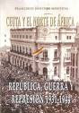 REPUBLICA, GUERRA Y REPRESIÓN 1931- 1944 POR FRANCISCO SÁNCHEZ MONTOYA