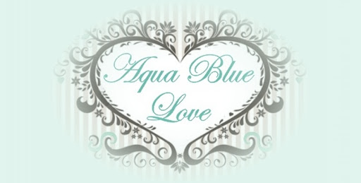 Aqua Blue Love - A Love Affair with Aqua Blue