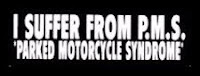 OMS=Parked Motorcycle Syndrome