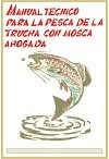 Manual Tecnico para la Pesca de la Trucha con Mosca Ahogada