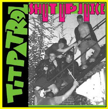 Tit Patrol - "Shut Up Juice" CD 2007