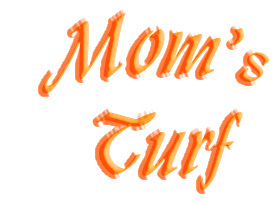 Mom's Turf