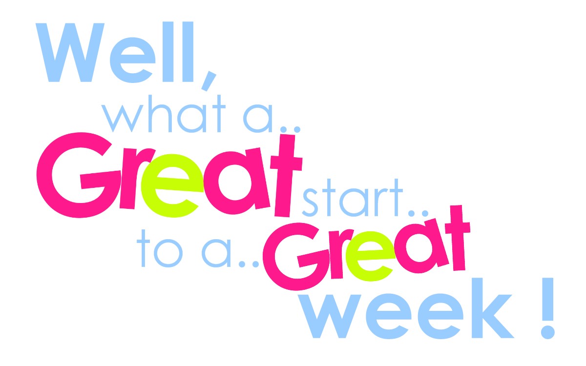 Great Way To Start The Week