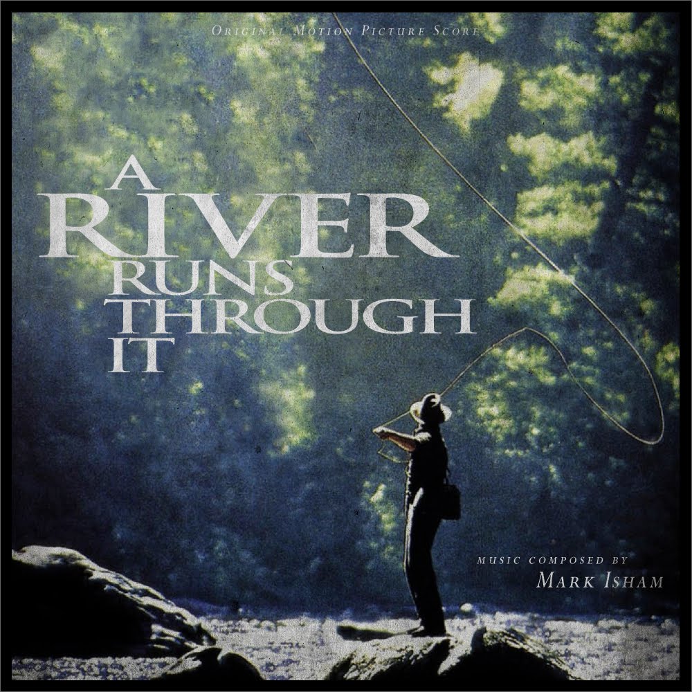 A River Runs Through It Soundtrack Free Download FIELDS OF SOUND: A River Runs Through It // Original Motion Picture Score