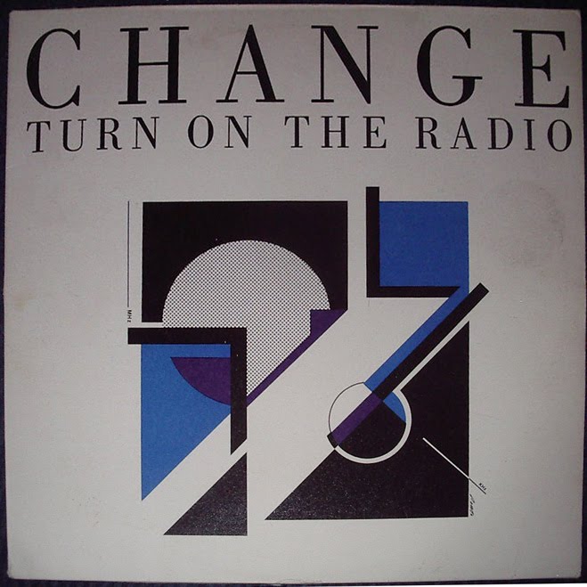 Change - Turn On The Raido 1985
