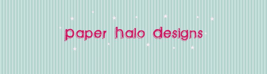 Paper Halo Designs