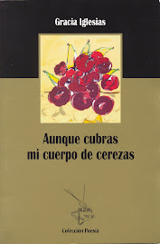 aunque cubras mi cuerpo de cerezas, Gracia Iglesias, Premio Miguel Hernández, poesía
