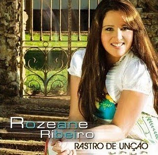 Rozeane Ribeiro - Rastro de Unção (2010)