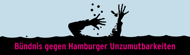 Bündnis gegen Hamburger Unzumutbarkeiten