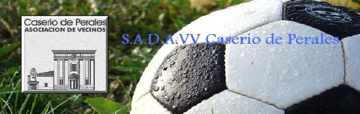 S.A.D A.VV CASERIO DE PERALES
