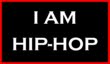 I AM HIP-HOP