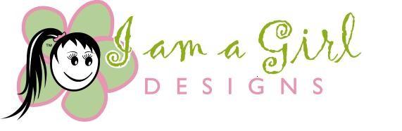 I am a Girl Designs