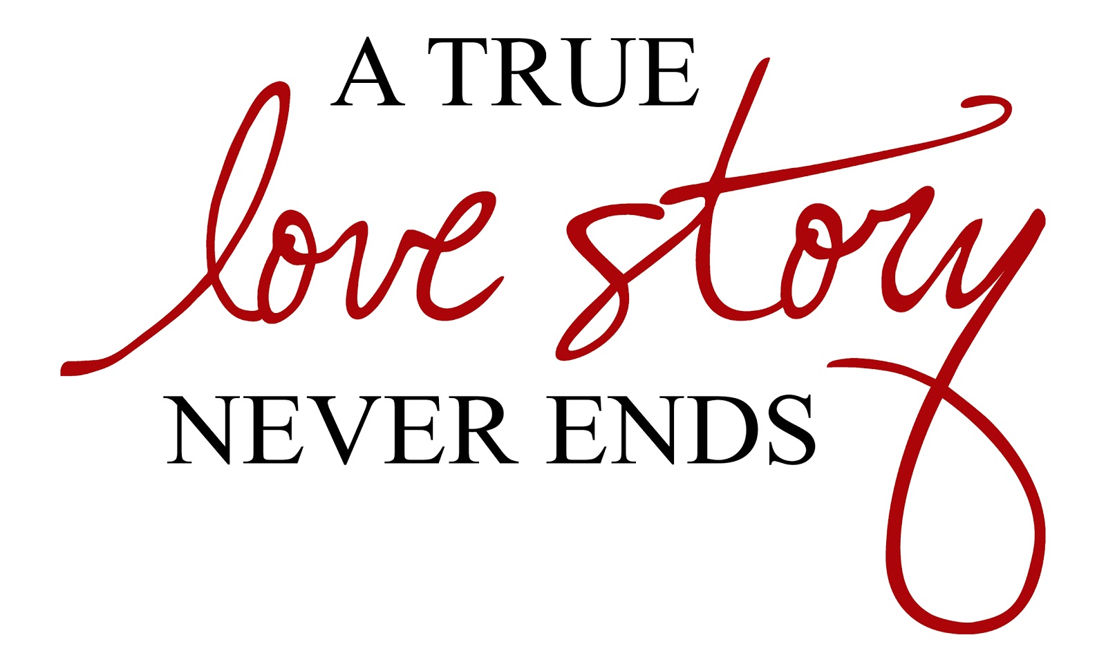 A true love story never ends