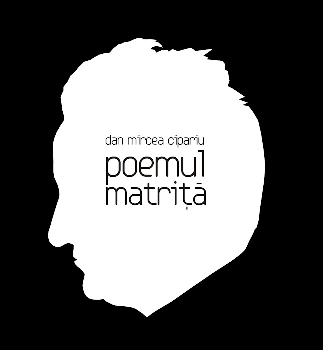 poemul matriţă / dan mircea cipariu 2008