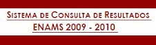 RESULTADOS DE ENAMS 2009-2010