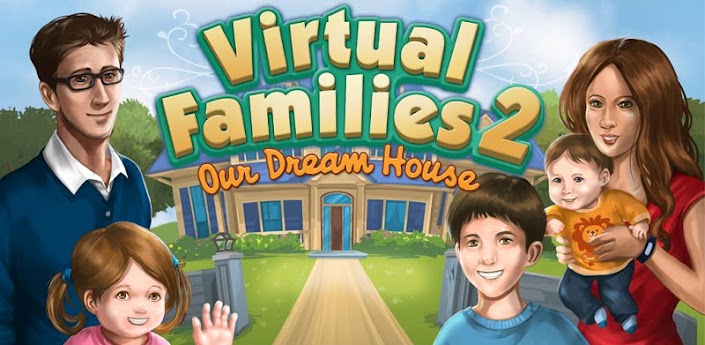Virtual Families 2 Apk Full Cracked Download