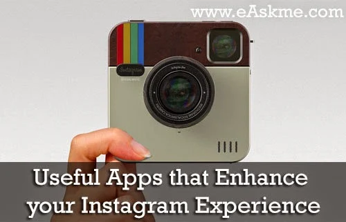 Useful Apps to Enhance Instagram Experience : eAskme